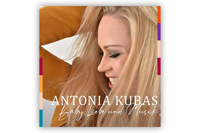 Mit dem Song "Baby, Liebe und Musik" gibt Antonia Kubas einen hoffnungsvollen Ausblick auf einen unbeschwerten Sommer.