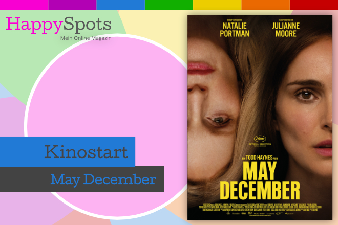 "May December" läuft ab 30.05.2024 im Kino.