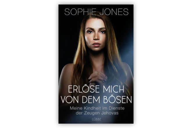 "Erlöse mich von dem Bösen: Meine Kindheit im Dienste der Zeugen Jehovas" von Sophie Jones ist ab sofort erhältlich.