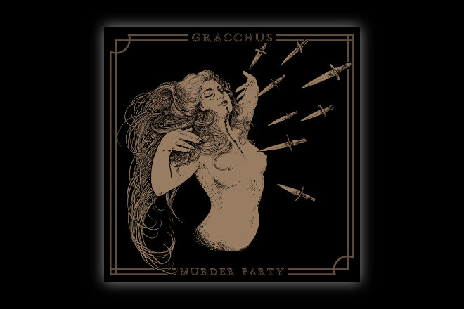 Das Debütalbum "Murder Party" von Gracchus ist ab 04.10.2019 erhältlich.