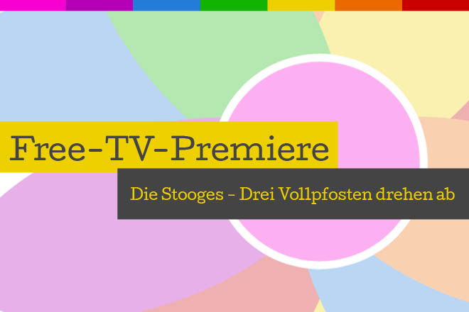 Die Free-TV-Premiere "Die Stooges - Drei Vollpfosten drehen ab" läuft am 19.03.2016 um 23.55 Uhr bei ProSieben.