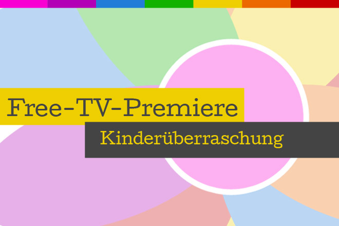 Die Free-TV-Premiere "Kinderüberraschung" läuft am 18.09.2018 um 20.15 Uhr auf SAT.1.