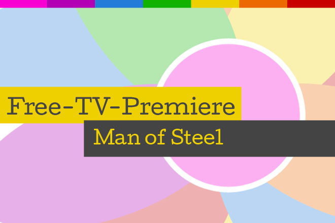 Die Free-TV-Premiere "Man of Steel" läuft am 20.12.2015 bei ProSieben.