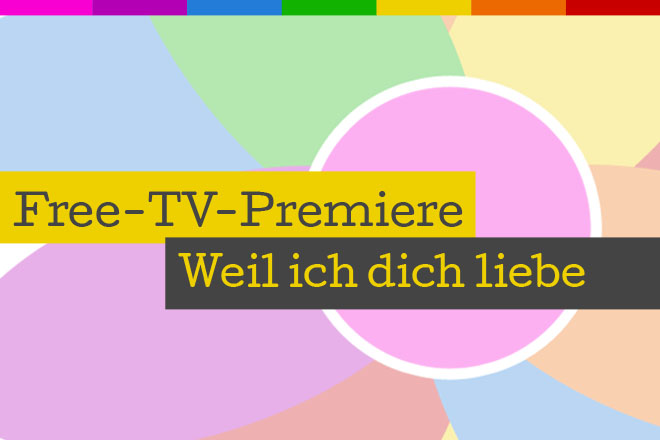 Die Free-TV-Premiere "Weil ich dich liebe" läuft am 23.02.2016 um 20.15 Uhr bei Sat.1.