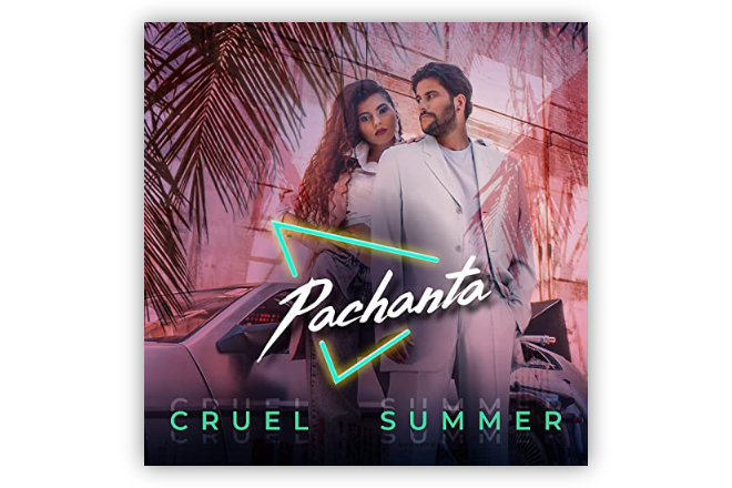 Die neue Single "Cruel Summer" von Pachanta ist ab sofort erhältlich.