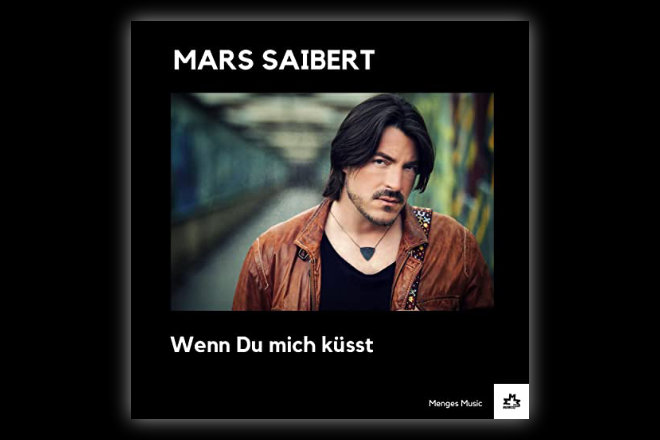 Die neue Single "Wenn du mich küsst" von Singer-Songwriter Mars Saibert ist ab sofort erhältich.