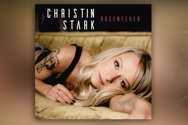 Das neue Album "Rosenfeuer" von Christin Stark erscheint am 01.06.2018.