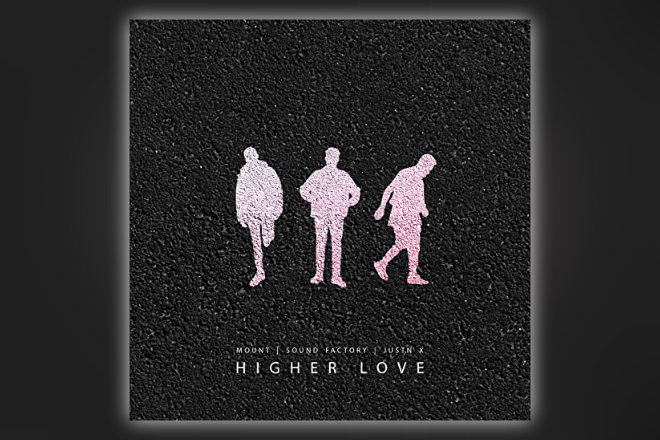 "Higher Love" von MOUNT, Sound Factory & JUSTN X ist ab sofort auf allen Streaming- und Musik-Plattformen erhältlich. 