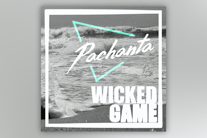 "Wicked Game" von Pachanta ist ab sofort als Download und im Stream erhältlich.