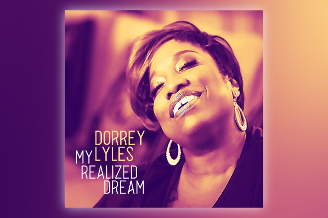 Das Soloalbum "My Realized Dream" von Dorrey Lyles ab 12.06.2020 erhältlich.