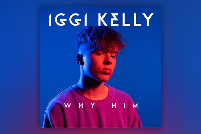 Die Debütsingle "Why Him" von Iggi Kelly ist ab sofort erhältlich.